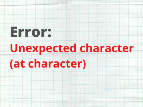 [Solved] Unexpected character (at character) Error in Flutter